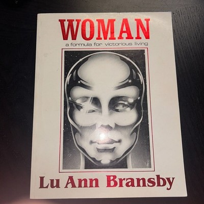 1996 LU ANN BRANSBY. WOMAN: A FORMULA FOR VICTORIOUS LIVING