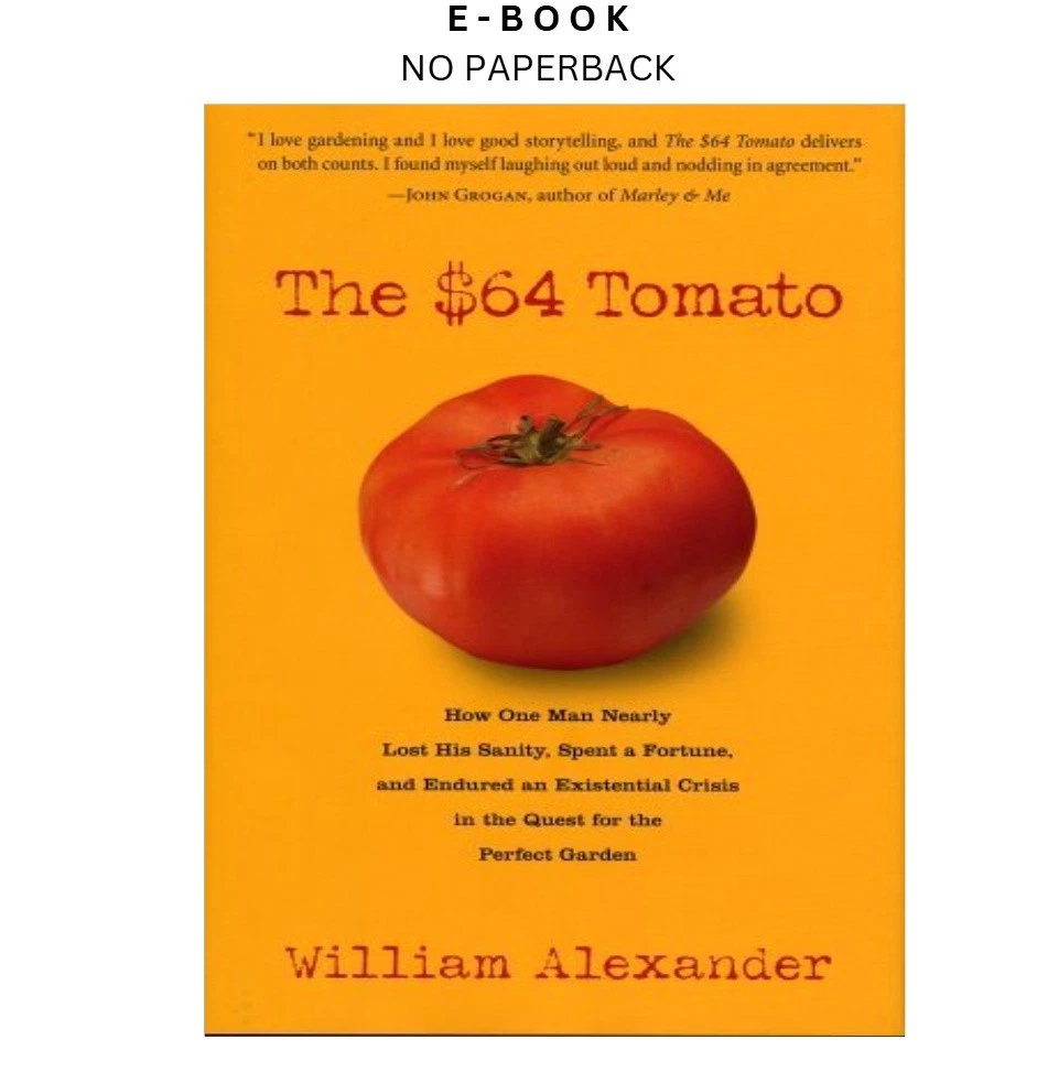 By William Alexander The $64 Tomato ebook | LD Global Digital Ebook Store Buy By William Alexander The $64 Tomato ebook, instant digital download PDF from LD Global