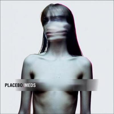 Placebo: Meds