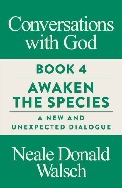 Conversations with God, Book 4 by Neale Donald Walsch (Paperback Book)