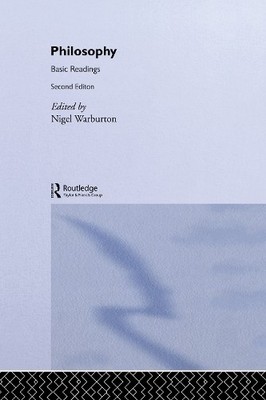 Philosophy: Basic Readings by Nigel Warburton - 9780415337977