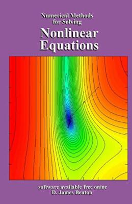 Nonlinear Equations: Numerical Methods for Solving, Benton 9781717767318 New-,