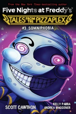 Somniphobia: An AFK Book (Five Nights at Freddy's: Tales from the Pizzaplex ...