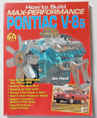 How to Build Max-Performance Pontiac V-8s by Jim Hand 2004 CarTech SA78