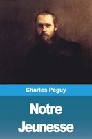 Charles PéGuy | Notre Jeunesse | Taschenbuch | FranzöSisch (2023)