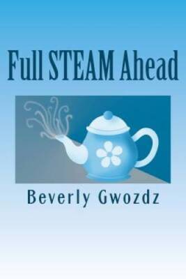 Full STEAM Ahead: How to Use Your Space, Time, Energy and Money to Create - GOOD