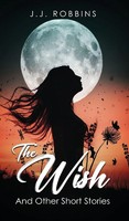 J. J. Robbins | The Wish And Other Short Stories | Buch | Englisch (2024)
