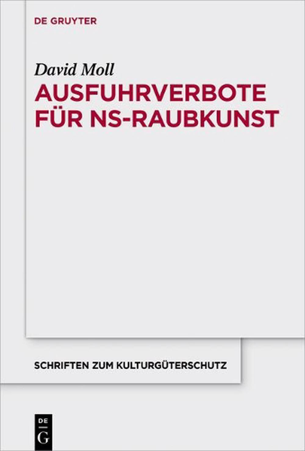 Ausfuhrverbote fr NS-Raubkunst by David Moll (German) Hardcover Book