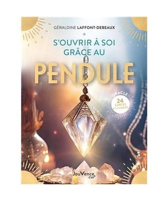 S'ouvrir à soi grâce au pendule, Laffont-Debeaux, Géraldine