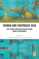 Taiwan And Southeast Asia Soft Power And Hard Truths Facing China's Ascendancy