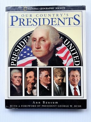National Geographic Society Our Country's Presidents Hardcover by Ann Bausum
