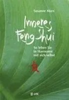 Inneres Feng-Shui | So Leben Sie In Harmonie Mit Sich Selbst | Susanne Marx