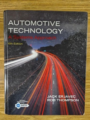 Automotive Technology : A Systems Approach by Jack Erjavec 6th Edi ''NO MARKS''