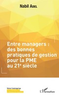 Entre Managers Des Bonnes Pratiques De Gestion Pour La PME Au 21E SièCle Adel