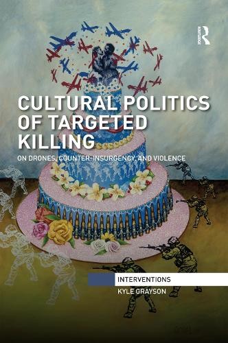 Cultural Politics of Targeted Killing - 9780367596309