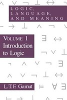 Logic, Language, And Meaning, Volume 1 – Introduction To Logic | L. T. F. Gamut