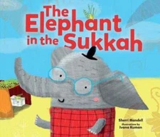 The Elephant in the Sukkah by Sherri Mandell: Used