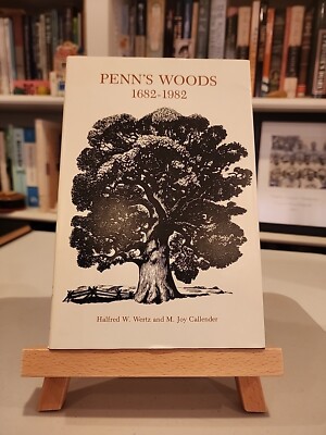 Penn's Woods 1962-1982 by Halfred W. Wertz and M.Joy Callender