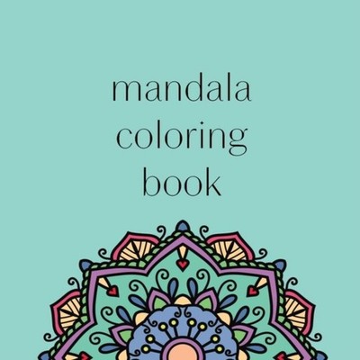 Mandala Coloring Book 50 beautiful and detailed mandalas to color