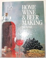 Home Wine and Beer Making-Bernard Charles Arthur Turner