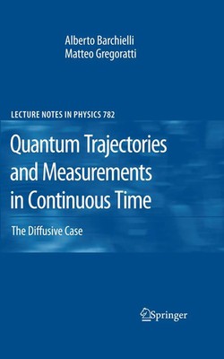 Quantum Trajectories and Measurements in Continuous Time The Diffusive Case Buch