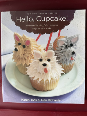 HELLO, CUPCAKE!  The book that Shouldn't be Missing in your Kitchen.