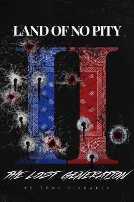 Land Of No Pity 2: The Lost Generation by T-Shakir, Toni