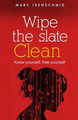 Wipe the slate clean: Know yourself..., Isenschmid, Mar