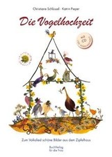 Die Vogelhochzeit: Aus dem Zipfelhaus schöne Bilder... | Buch | Zustand sehr gut