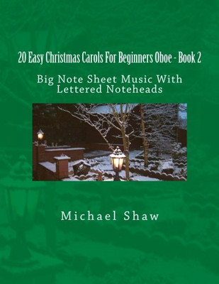 20 Easy Christmas Carols for Beginners Oboe-Book 2: Big -  NEW Michael Shaw 2016
