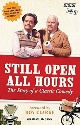 Still Open All Hours: The Story of a..., McCann, Graham