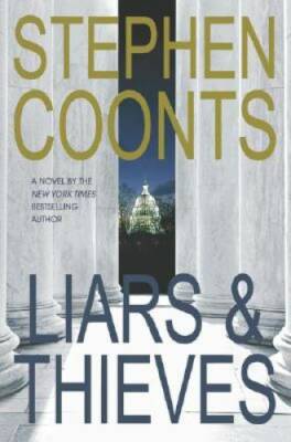 Liars & Thieves - Hardcover By Coonts, Stephen - GOOD