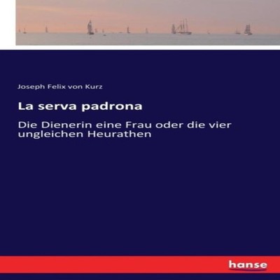 La serva padronaDie Dienerin eine Frau oder die vier ungleichen H
