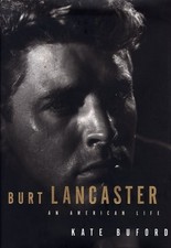 BURT LANCASTER: AN AMERICAN LIFE By Kate Buford - Hardcover **Mint Condition**