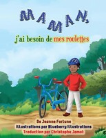 Jeanne Fortune | Maman, J'ai Besoin De Mes Roulettes | Taschenbuch | FranzöSisch