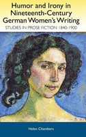 Helen Chambers | Humor And Irony In Nineteenth-Century German Women's Writing