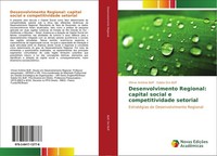Desenvolvimento Regional: Capital Social E Competitividade Setorial Vilmar AntôN