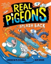 Andrew McDonald Mcdonald, Andrew Real Pigeons Splash Back (Book 4) (Paperback)