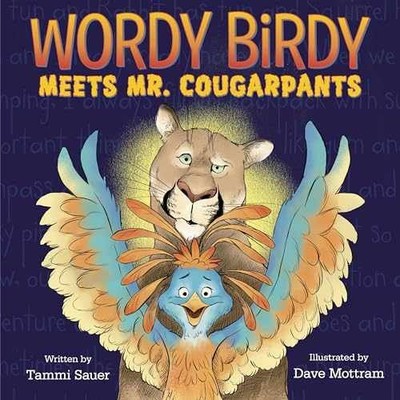 Wordy Birdy Meets Mr. Cougarpants - Paperback, by Sauer Tammi - Very Good