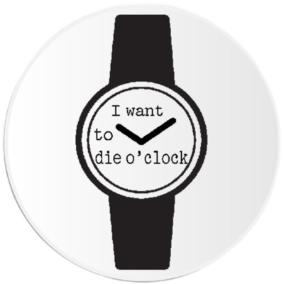 I Want To Die O'Clock - 100 Pack Circle Stickers 3 Inch  Sad Emo Depressed Humor