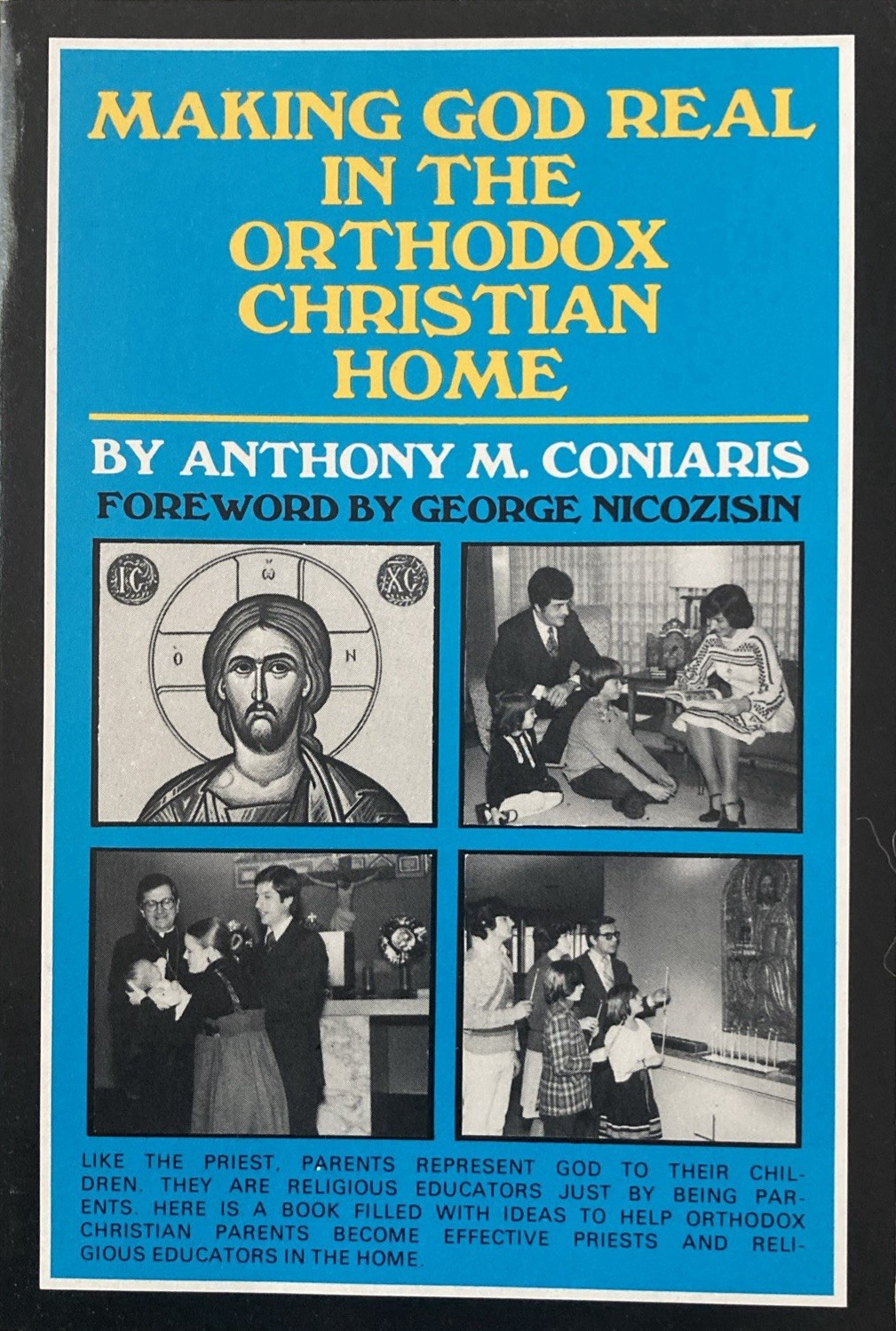 Making God Real In The Christian Orthodox Home 1977 Anthony M Coniaris