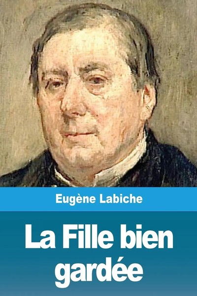 La Fille Bien GardéE | EugèNe Labiche | Taschenbuch | Kartoniert / Broschiert-image