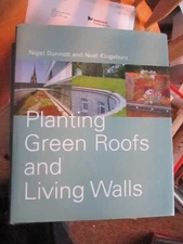 Planting Green Roofs and Living Walls - Hardcover By Nigel Dunnett - VERY GOOD