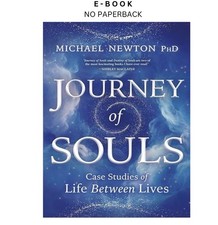 Journey of Souls: Case Studies of Life Betwee...