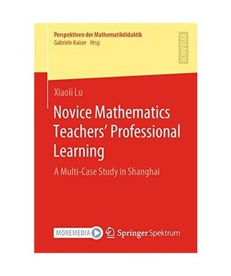 Novice Mathematics Teachers' Professional Learning: A Multi-Case Study in Shangh