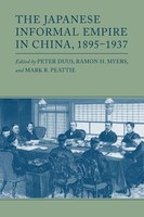 The Japanese Informal Empire In China, 1895-1937 Peter Duus (U. A.) Taschenbuch