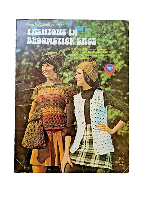 VTG Teach Yourself to Make FASHIONS IN BROOMSTICK LACE Pattern Leaflet #7683
