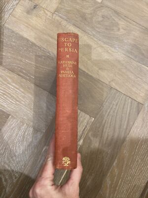   RARE  BOOK   Escape To Persia By Katherine Hull & Pamela Whitlock
