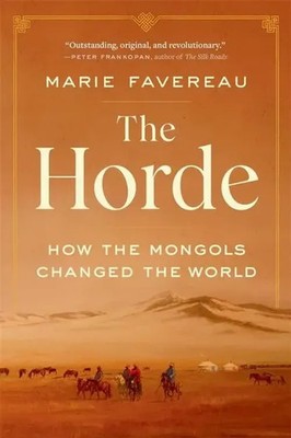 The Horde | How the Mongols Changed the World | Marie Favereau | Englisch | Buch