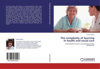 The Complexity Of Learning In Health And Social Care Janice Gidman